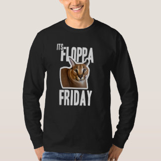 Its Floppa Friday Meme T-Shirt