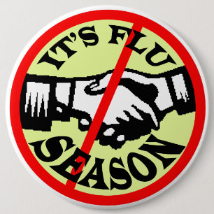 IT'S FLU SEASON PINBACK BUTTON