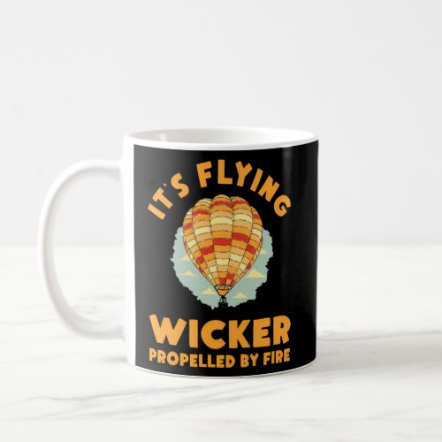 ItS Flying Wicker Propeller By Fire Hot Air Ballo Coffee Mug