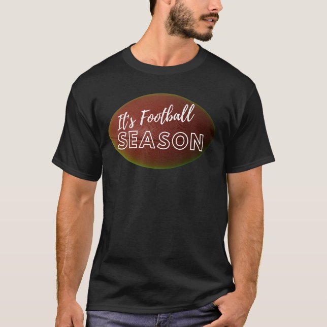 It's Football Season Game Day Football Fan T-Shirt (Front)