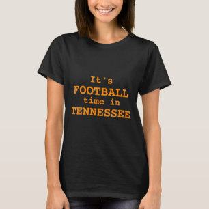 Its Football Time In Tennessee Football Neyland T-Shirt
