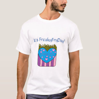 It's FreakyFryDay Shirt 