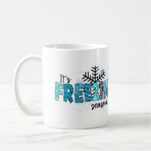 It's Freezin Season Personalized
