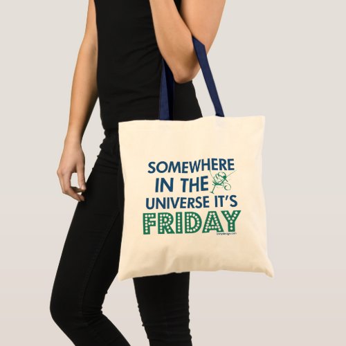 Its Friday Somewhere Typography Tote Bag