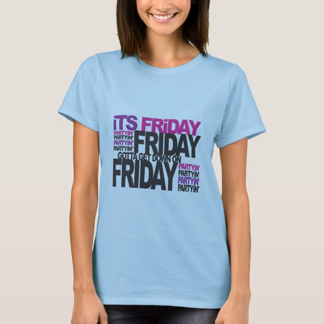 IT'S FRIDAY T-Shirt (Front)