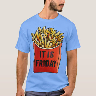 Its Friday T-Shirt
