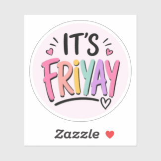 It's Friyay Sticker