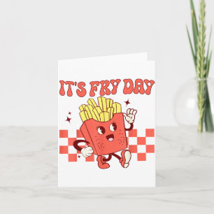 It's Fry Day - Funny French Fries Fast Food Card