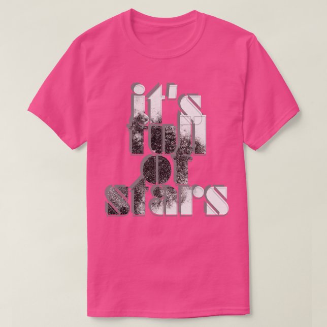 its full of stars T-Shirt (Design Front)