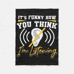 It's Fun How You Think I'm Listening Asl Deaf Awar Fleece Blanket