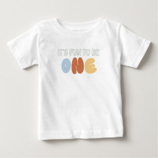 It's Fun to be ONE 1st Birthday Baby T-Shirt