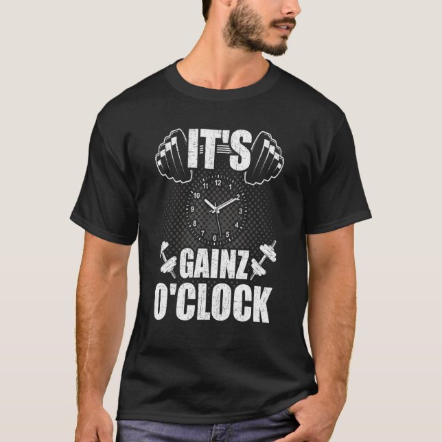 Its Gainz Oclock Bodybuilding Weightlifting Workou T-Shirt (Front)