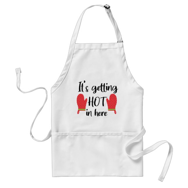 It's Getting Hot in Here // Funny Baking Pun Quote Adult Apron (Front)