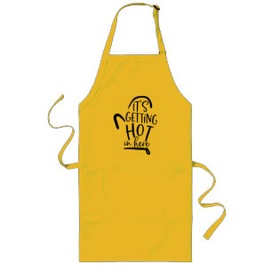 Its Getting Hot In Here Long Apron