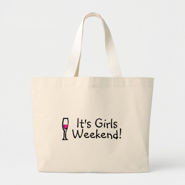 Its Girls Weekend Wine Large Tote Bag (Front)