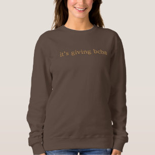 It's giving BCBA Board Certified Behavior Analyst Embroidered Sweatshirt