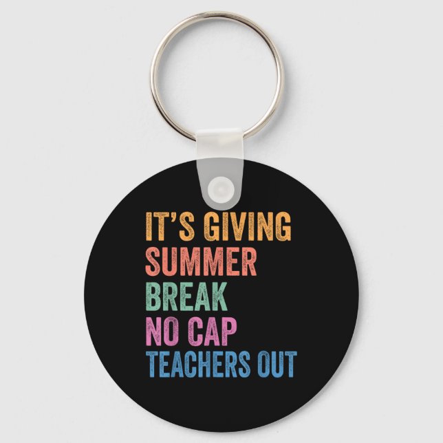 Its Giving Summer Break No Cap Funny Teacher Last  Keychain (Front)