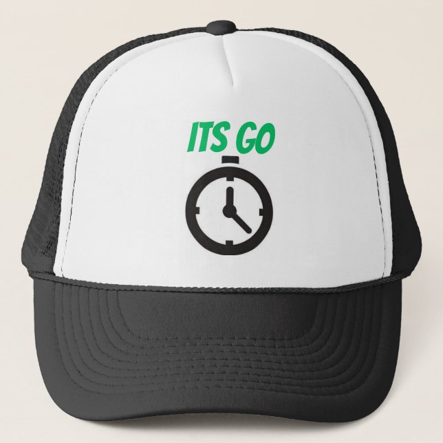 Its Go Time Trucker Hat (Front)