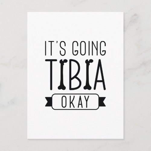 Its Going Tibia Okay Postcard