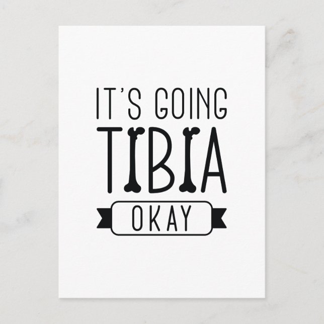 It's Going Tibia Okay Postcard (Front)