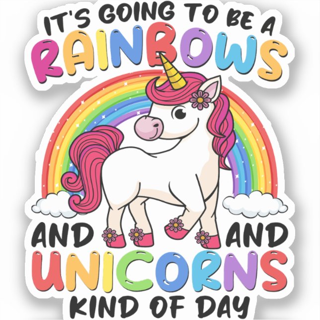It's Going To Be A Rainbows And Unicorns Kind Cute Sticker (Front)