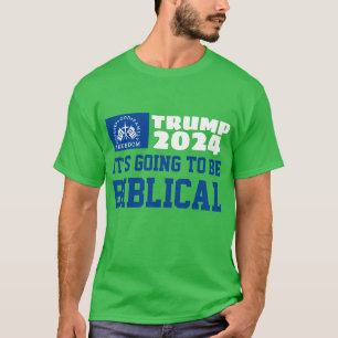 It's Going To Be Biblical MAGA Trump 2024 T-Shirt