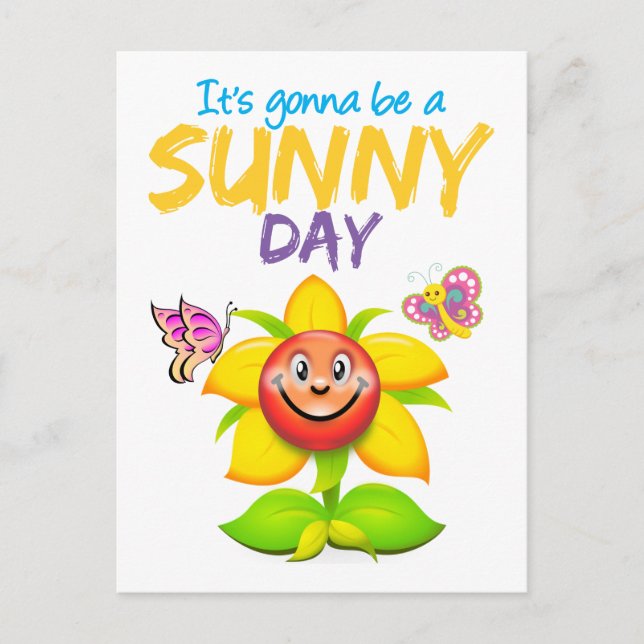 It's Gonna Be A Sunny Day Postcard (Front)