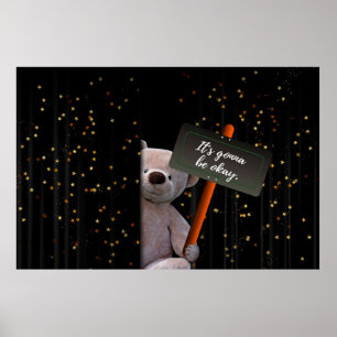 It's Gonna be ok Teddy Bear  Poster