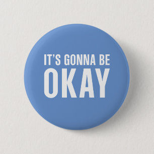 It's gonna be okay button