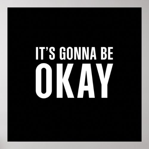 Its gonna be okay poster