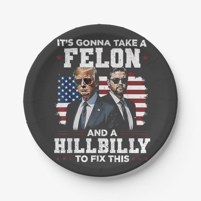 It's gonna take felon and hillbilly Trump Vance  Paper Plates (Front)