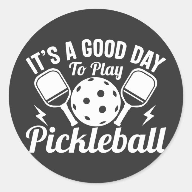 Its Good Day To Play Pickleball Classic Round Sticker (Front)