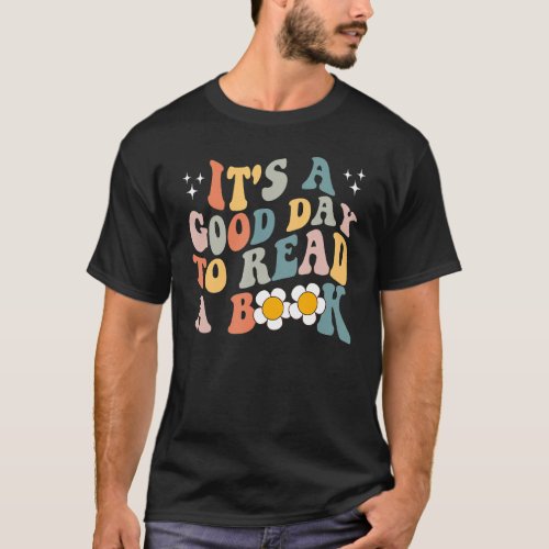 Its Good Day To Read Book Funny Library Reading L T_Shirt