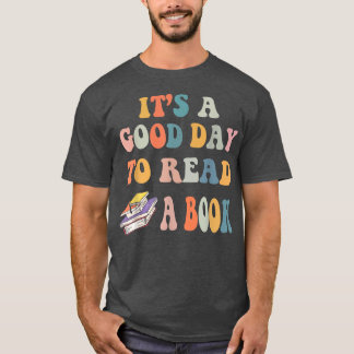 It's Good Day To Read Book Funny Library Reading L T-Shirt