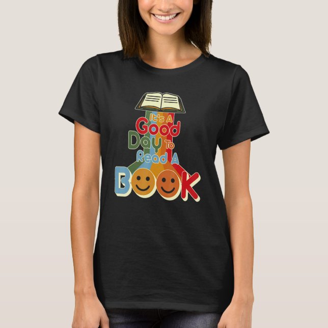 It's Good Day To Read Book  Library Reading  11 T-Shirt (Front)