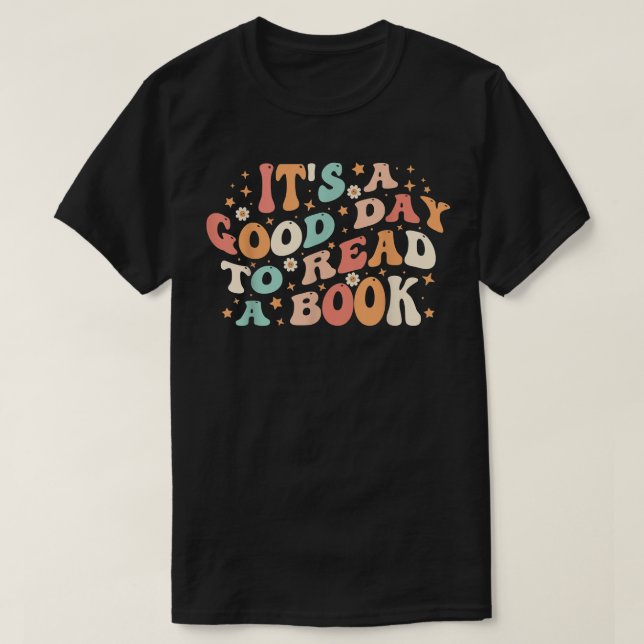 Its Good Day To Read Book Retro Cute Library Readi T-Shirt (Design Front)