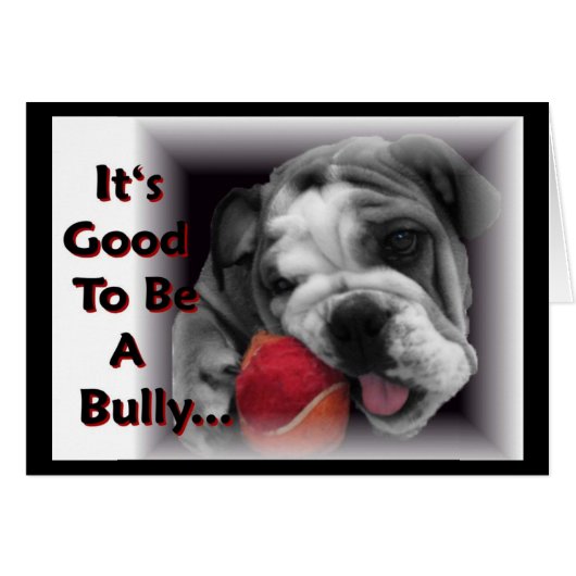 it's good to be a bully cards (Front Horizontal)