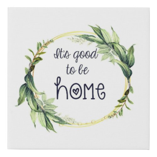Its Good to be Home Green Leaf Wreath Faux Canvas Print