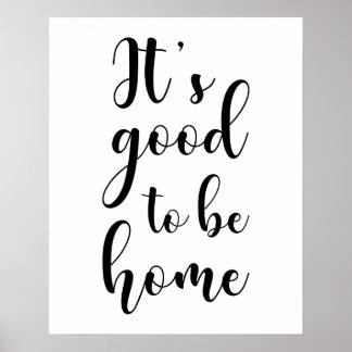 It's Good To Be Home Poster