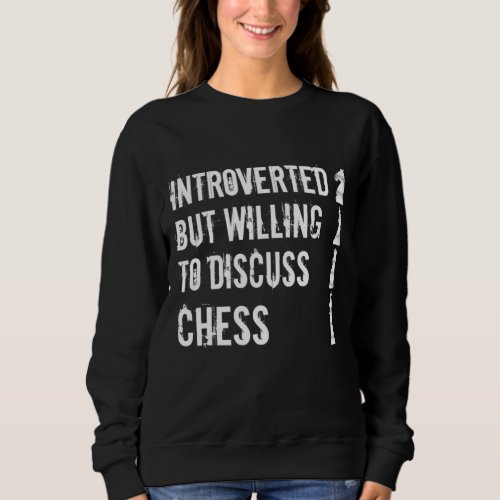 Its Good To Be King Chess Pieces Board Game Grandm Sweatshirt