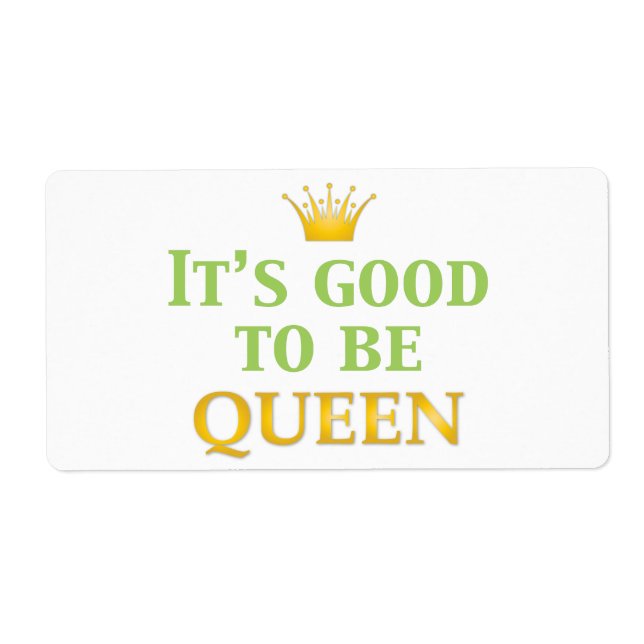 It's Good to be Queen! Label (Front)
