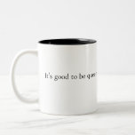 It&#39;s Good To Be Queen Mug at Zazzle