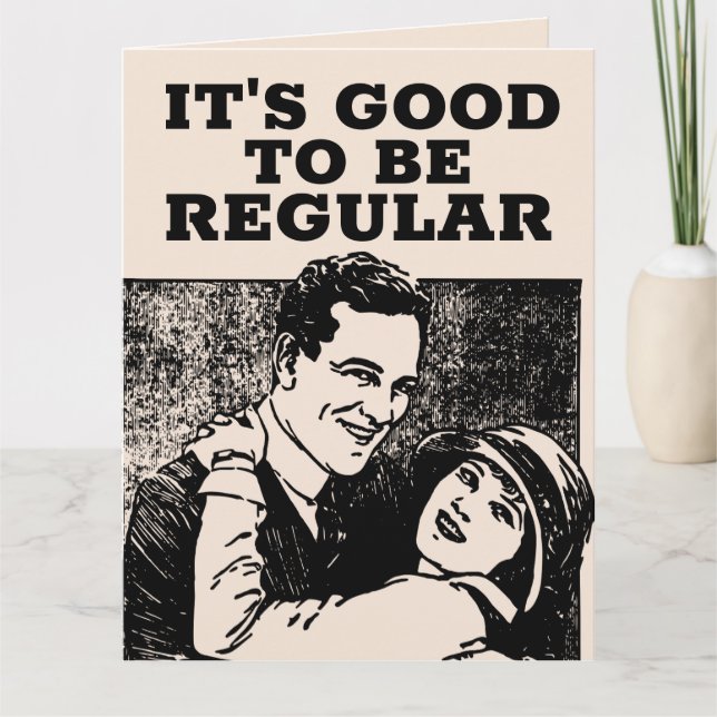 IT'S GOOD TO BE REGULAR - RETRO POOP BIRTHDAY CARD (Front)