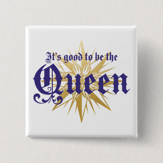 It's Good to be the Queen Button