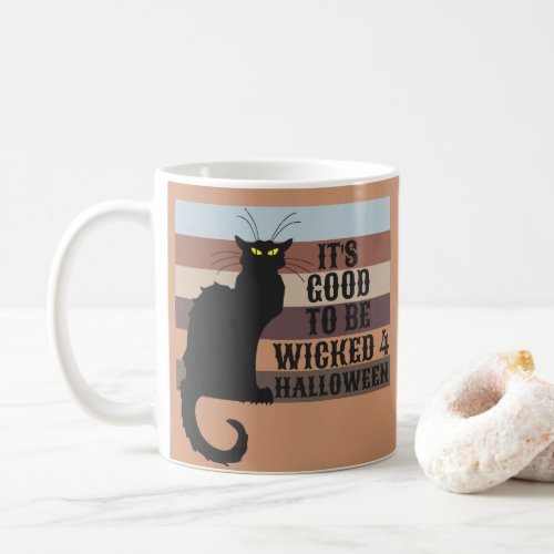 ITS GOOD TO BE WICKED funny halloween cat         Coffee Mug