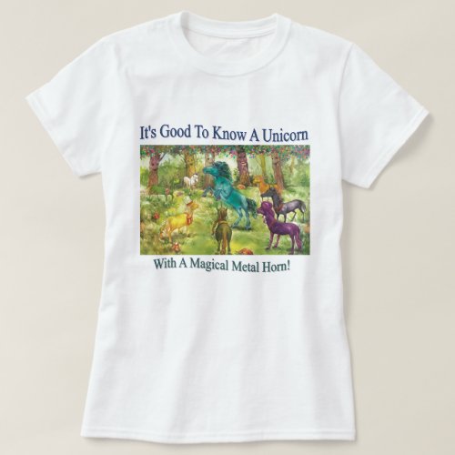 Its Good To Know A Unicorn T_Shirt