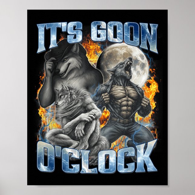 Its Goon Oclock Cool Funny Alpha Wolf Werewolf Mem Poster (Front)