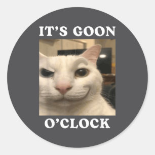 It's Goon O'clock Funny Cat Classic Round Sticker