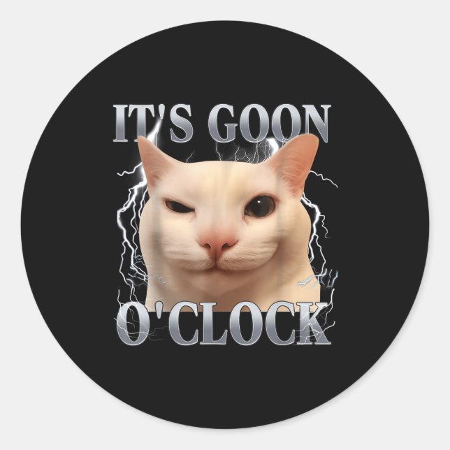 It's Goon O'clock Funny Cat Meme Men Women Humor S Classic Round Sticker (Front)