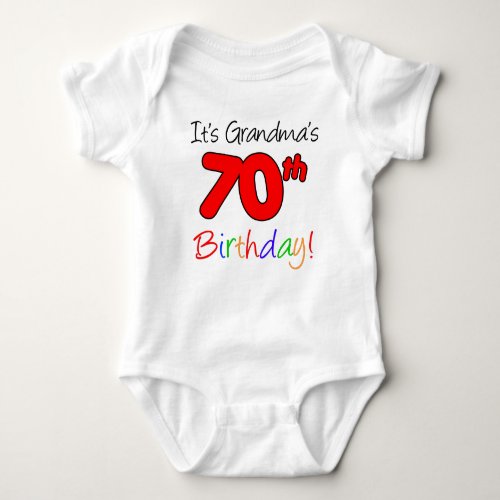 Its Grandmas 70th Birthday For Grandchild Baby Bodysuit